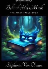 Behind His Mask: The First Spell Book